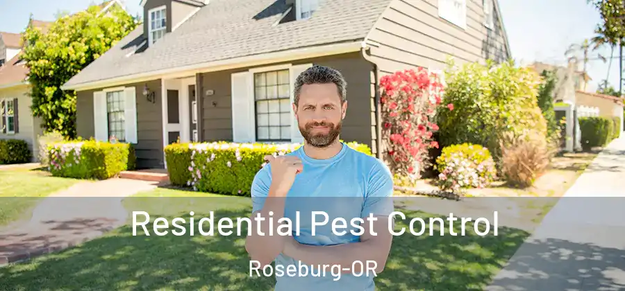 Residential Pest Control Roseburg-OR