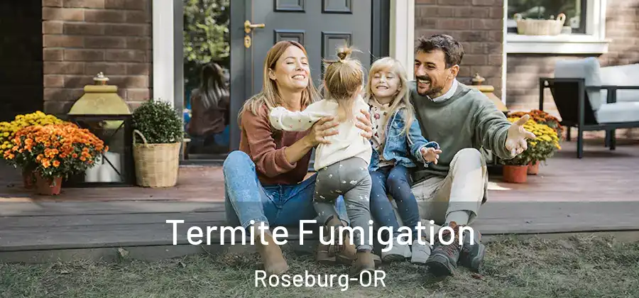  Termite Fumigation Roseburg-OR