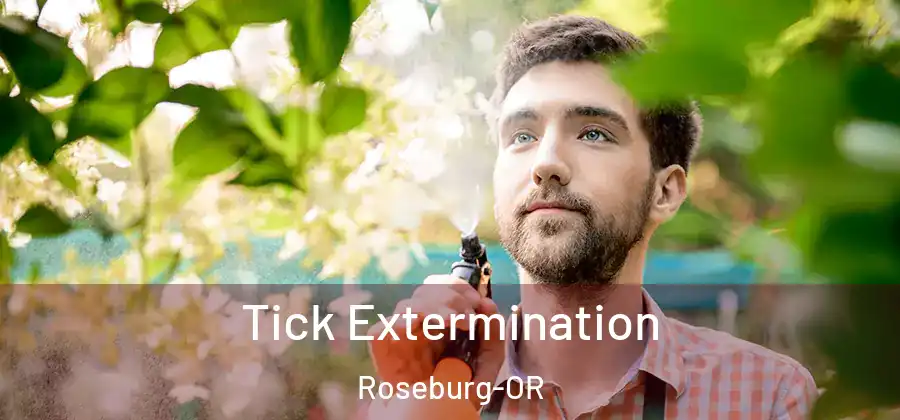 Tick Extermination Roseburg-OR